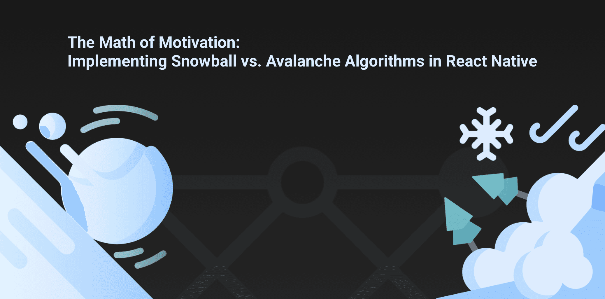 Snowball vs Avalanche debt algorithms in React Native